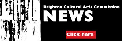 Brighton Cultural Arts Commission NEWS